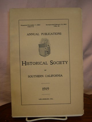Item #44975 ANNUAL PUBLICATIONS, HISTORICAL SOCIETY OF SOUTHERN CALIFORNIA, 1919, VOLUME XI, PART II