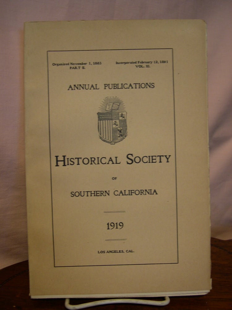 Item #44975 ANNUAL PUBLICATIONS, HISTORICAL SOCIETY OF SOUTHERN CALIFORNIA, 1919, VOLUME XI, PART II