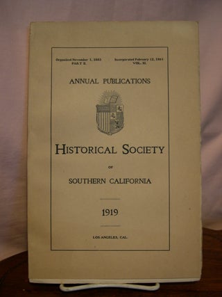 Item #44976 ANNUAL PUBLICATIONS, HISTORICAL SOCIETY OF SOUTHERN CALIFORNIA, 1919, VOLUME XI, PART II