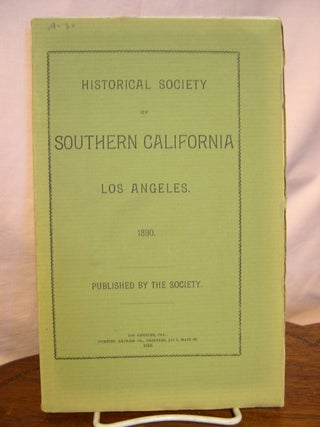 Item #44983 HISTORICAL SOCIETY OF SOUTHERN CALIFORNIA; LOS ANGELES, 1890