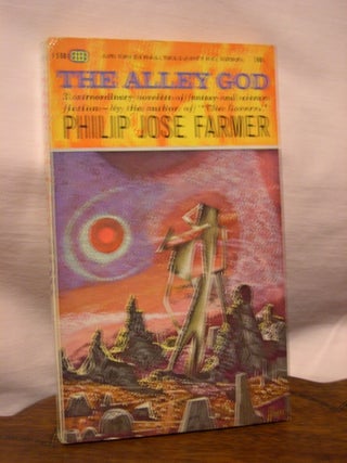 Item #45006 THE ALLEY GOD. Philip José Farmer