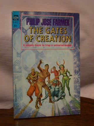 Item #45012 THE GATES OF CREATION. Philip José Farmer