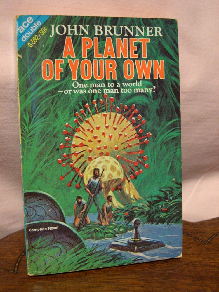 Item #45013 A PLANET OF YOUR OWN, bound with THE BEASTS OF KOHL. John Brunner, John Rackham.