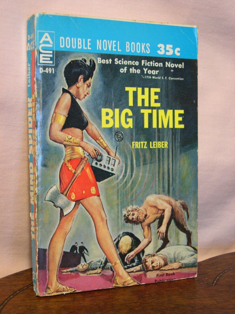 Item #45075 THE BIG TIME, bound with THE MIND SPIDER AND OTHER STORIES. Fritz Leiber.