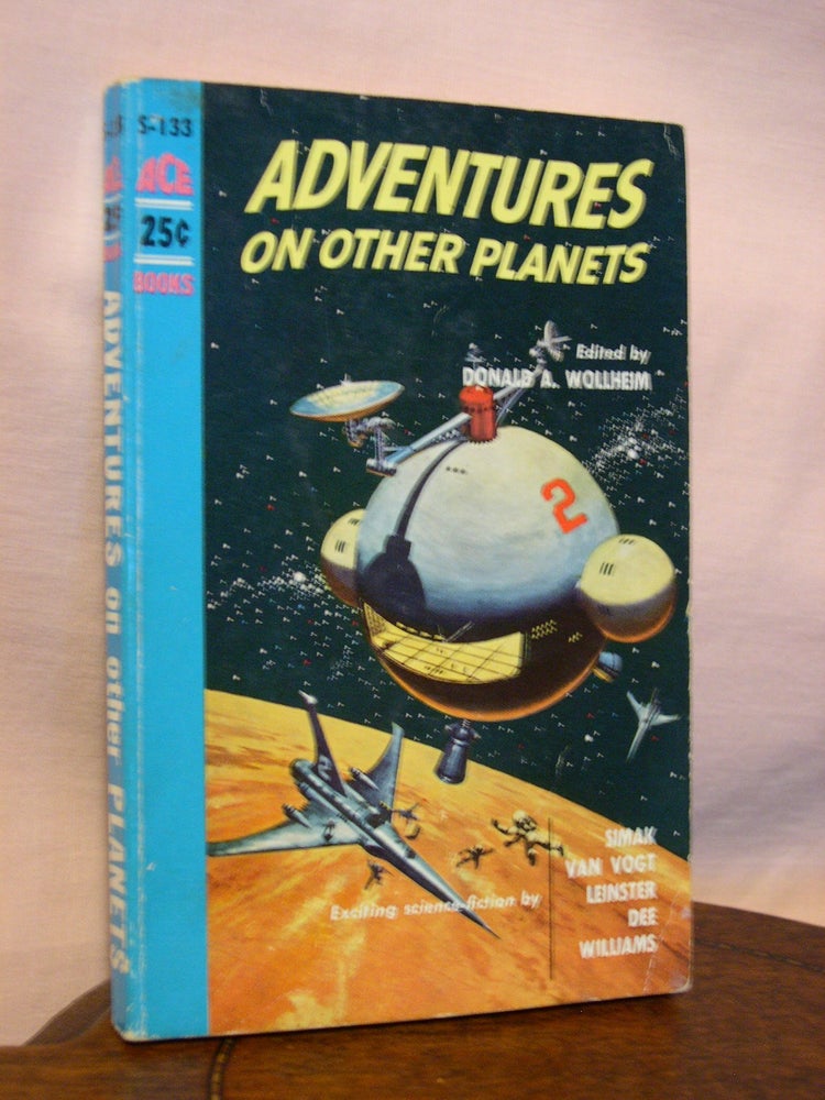 Item #45093 ADVENTURES ON OTHER PLANETS. Donald A. Wollheim.