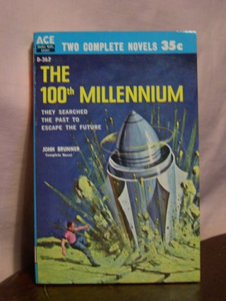 Item #45119 THE 100TH MILLENNIUM, bound with EDGE OF TIME. John Brunner, David Grinnell, Donald...
