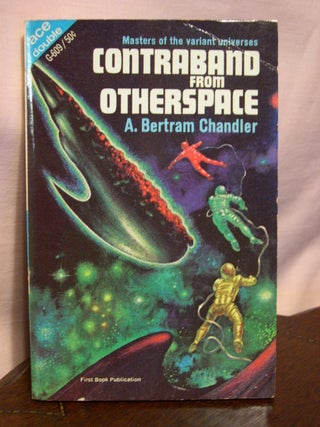 Item #45125 CONTRABAND FROM OTHERSPACE, bound with REALITY FORBIDDEN. A. Bertram Chandler, Philip...