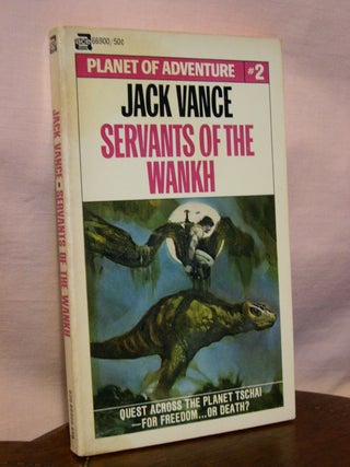 Item #45150 SERVANTS OF THE WANKH: PLANET OF ADVENTURE #2. Jack Vance