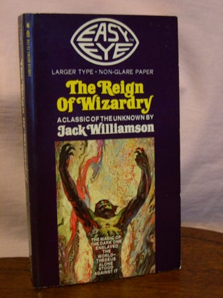 Item #45199 THE REIGH OF WIZARDRY. Jack Williamson