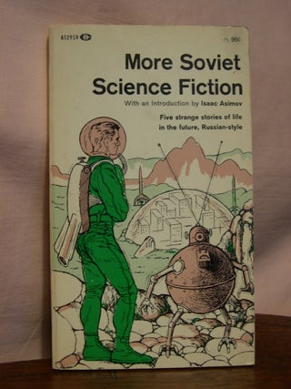 Item #45207 MORE SOVIET SCIENCE FICTION. Isaac Asimov