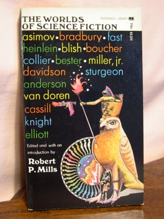 Item #45234 THE WORLDS OF SCIENCE FICTION. Robert P. Mills