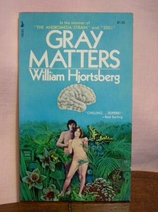 Item #45281 GRAY MATTERS. William Hjortsberg