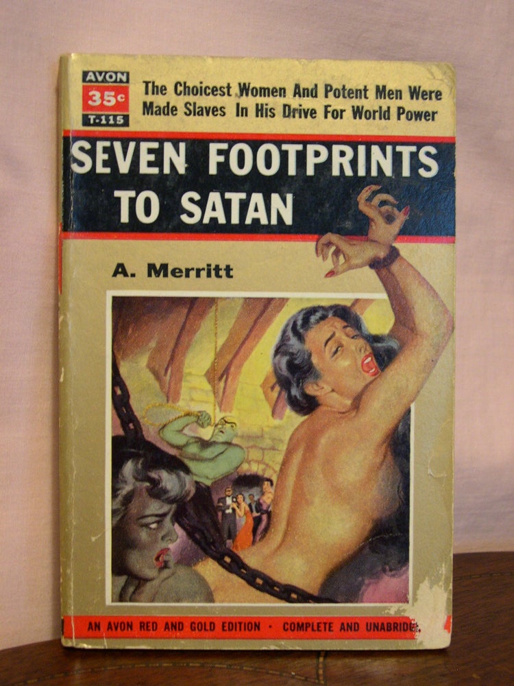 Item #45316 SEVEN FOOTPRINTS TO SATAN. A. Merritt.