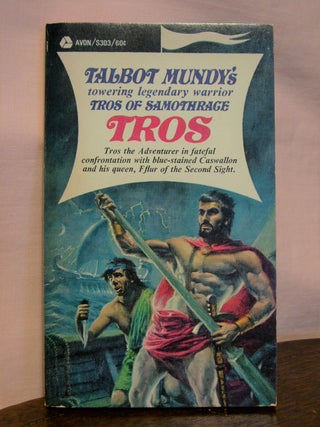 Item #45317 TROS OF SAMOTHRACE; TROS. Talbot Mundy