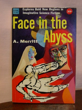 Item #45322 FACE IN THE ABYSS. A. Merritt