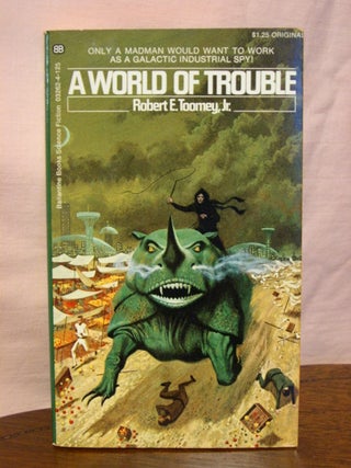 Item #45371 A WORLD OF TROUBLE. Robert E. Tommey, Jr