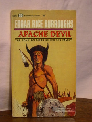 Item #45376 APACHE DEVIL. Edgar Rice Burroughs