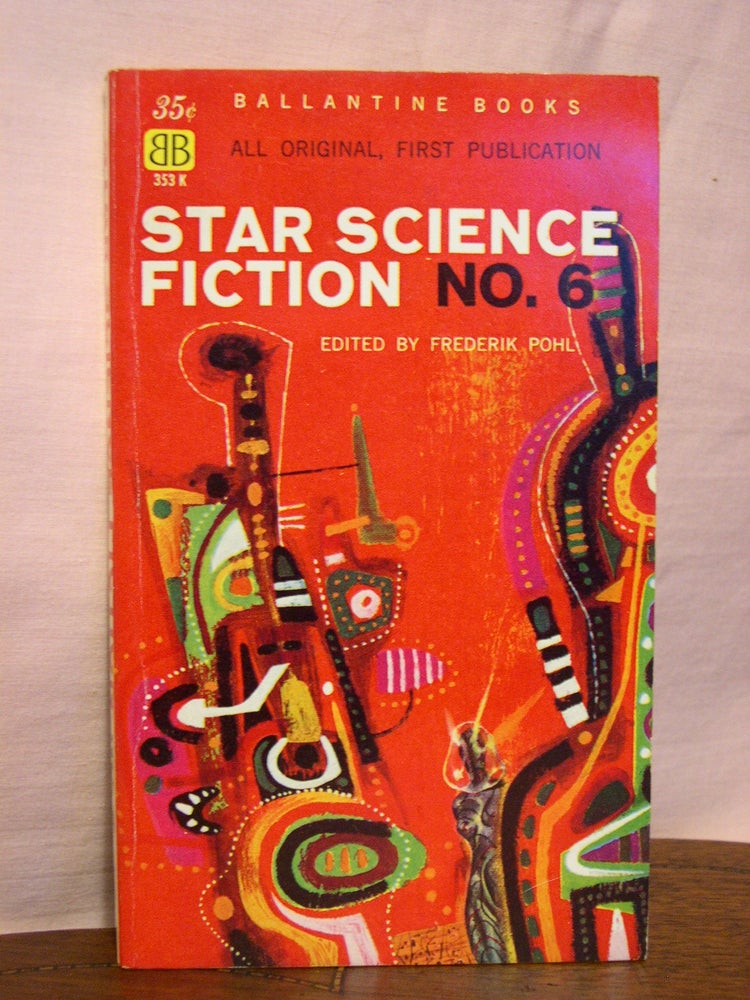 Item #45390 STAR SCIENCE FICTION STORIES NO. 6. Frederik Pohl.