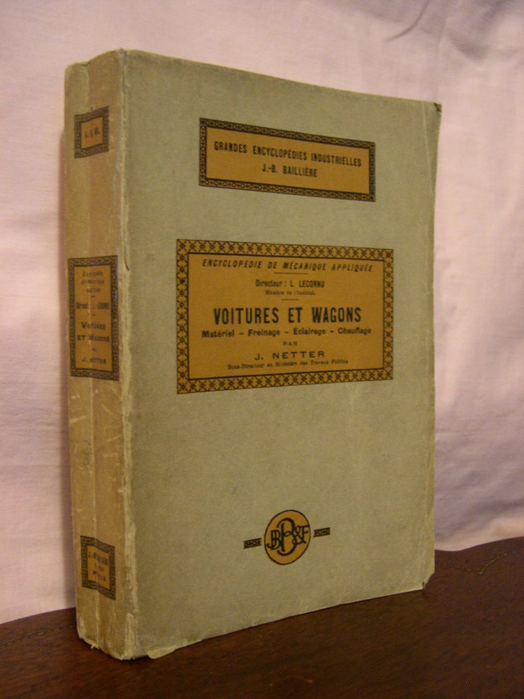 Item #45439 VOITURES ET WAGONS; MATERIEL - FRAINAGE - CHAUFFAGE [CARS AND WAGONS; EQUIPMENT - BRAKING - LIGHTING - HEATING. J. Netter.