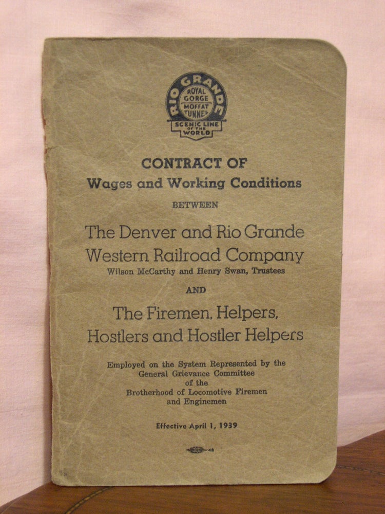 Item #45460 CONTRACT OF WAGES AND WORKING CONDITIONS BETWEEN THE DENVER AND RIO GRANDE WESTERN RAILROAD COMPANY AND THE FIREMEN, HELPERS, HOSTLERS AND HOSTLER HELPERS, 1939