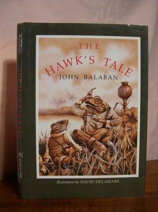 Item #45471 THE HAWK'S TALE. John Balaban