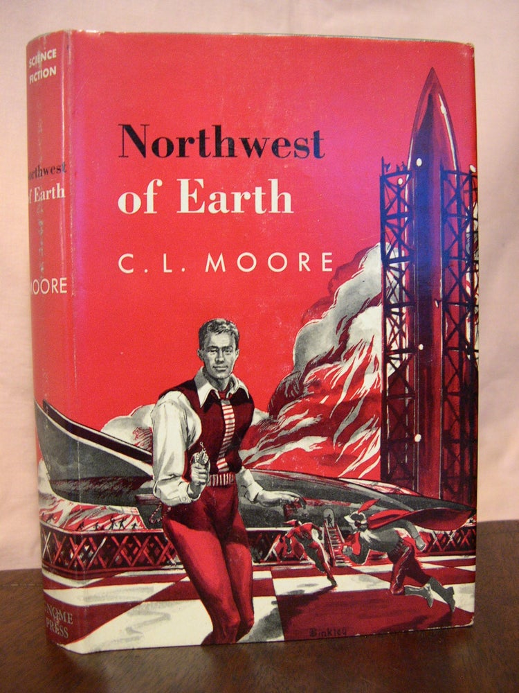 Item #45506 NORTHWEST OF EARTH. C. L. Moore.