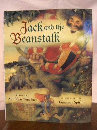 Item #45516 JACK AND THE BEANSTALK. Ann Keay Beneduce, retold by