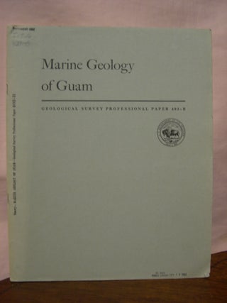 Item #45553 MARINE GEOLOGY OF GUAM; GEOLOGY AND HYDROLOGY OF GUAM, MARIANA ISLANDS: PROFESSIONAL...
