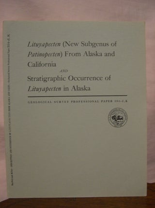 Item #45556 LITUYAPECTEN (NEW SUBGENUS OF PATINOPECTEN) FROM ALASKA AND CALIFORNIA and...