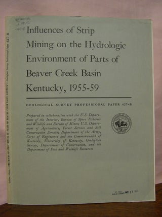 Item #45567 INFLUENCES OF STRIP MINING ON THE HYDROLOGIC ENVIRONMENT OF PARTS OF BEAVER CREEK...