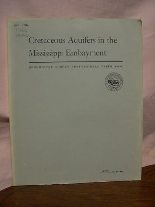 Item #45586 CRETACEOUS AQUIFERS IN THE MISSISSIPPI EMBAYMENT, with discussions of QUALITY OF THE...