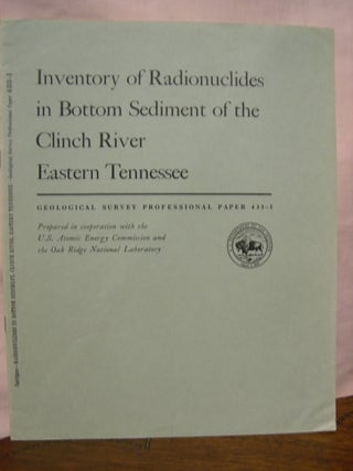 Item #45591 INVENTORY OF RADIONUCLIDES IN BOTTOM SEDIMENT OF THE CLINCH RIVER, EASTERN TENNESSEE;...