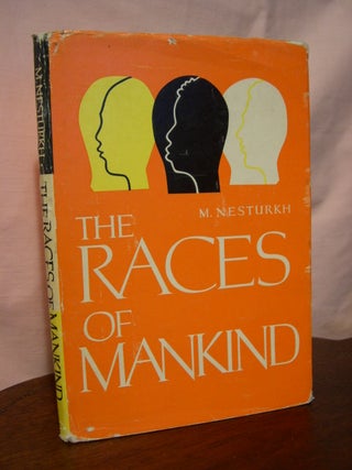 Item #45606 THE RACES OF MANKIND. M. Nesturkh