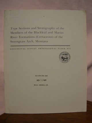 Item #45619 TYPE SECTIONS AND STRATIGRAPHY OF THE MEMBERS OF THE BLACKLEAF AND MARIAS RIVER...