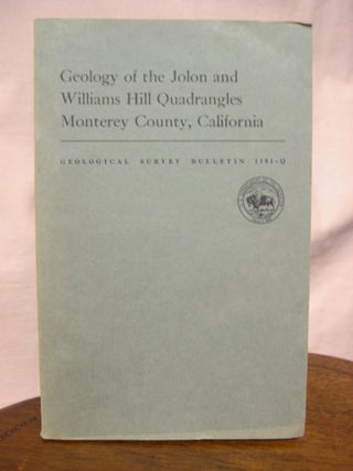 Item #45630 GEOLOGY OF THE JOLON AND WILLIAMS HILL QUADRANGLES, MONTEREY COUNTY, CALIFORNIA;...
