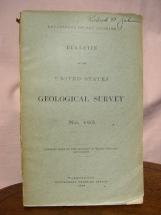 Item #45631 CONTRIBUTIONS TO THE GEOLOGY OF MAINE: GEOLOGICAL SURVEY BULLETIN 165. Henry S....