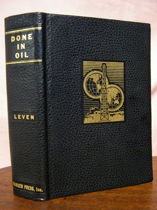 Item #45646 PETROLEUM ENCYCLOPEDIA "DONE IN OIL;" THE CAVALCADE OF THE PETROLEUM INDUSTRY FROM A...