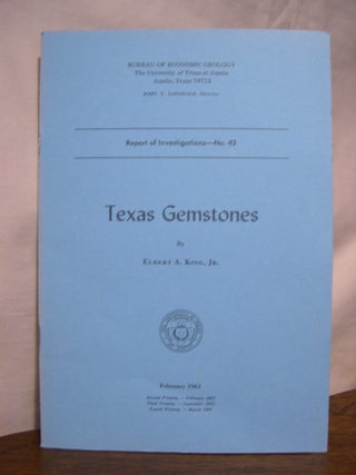 Item #45653 TEXAS GEMSTONES; REPORT OF INVESTIGATIONS NO. 42. Elbert A. King Jr