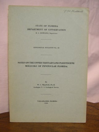 Item #45666 NOTES ON THE UPPER TERTIARY AND PLEISTOCENE MOLLUSKS OF PENINSULAR FLORIDA:...