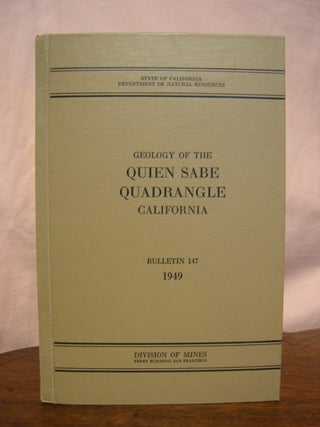 Item #45683 GEOLOGY OF THE QUIEN SABE QUADRANGLE, CALIFORNIA and QUICKSILVER AND ANTIMONY...