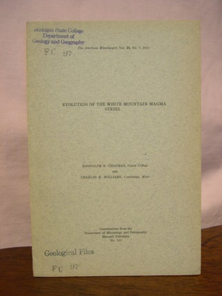 Item #45684 EVOLUTION OF THE WHITE MOUNTAIN MAGMA SERIES: THE AMERICAN MINERALOGIST, VOL. 20, NO....