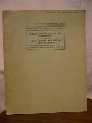 Item #45752 CORRELATION OF THE JURASSIC FORMATIONS OF PARTS OF UTAH, ARIZONA, NEW MEXICO AND...