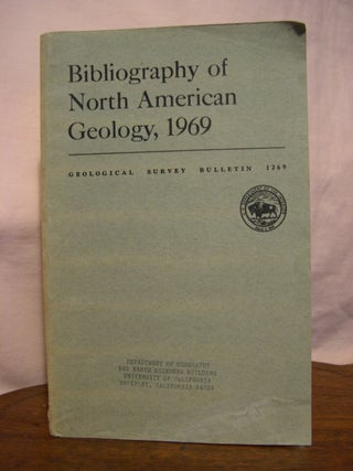 Item #45754 BIBLIOGRAPHY OF NORTH AMERICAN GEOLOGY, 1969: GEOLOGICAL SURVEY BULLETIN 1269