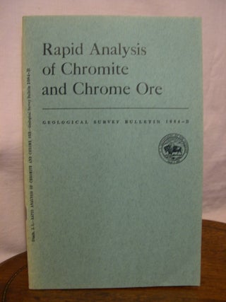 Item #45764 RAPID ANALYSIS OF CHROMITE AND CHROME ORE; CONTRIBUTIONS TO GEOCHEMISTRY: GEOLOGICAL...