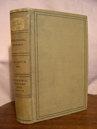 Item #45768 CONTRIBUTIONS TO ECONOMIC GEOLOGY 1908, PART II - MINERAL FUELS; GEOLOGICAL SURVEY...