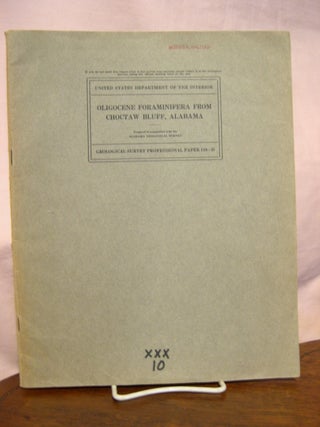 Item #45783 OLIGOCENE FORAMINIFERA FROM CHOCKTAW BLUFF, ALABAMA: PROFESSIONAL PAPER 189-D. Joseph...
