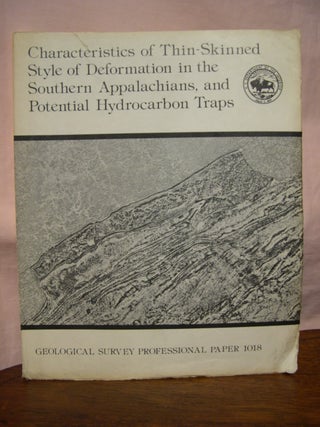 Item #45800 CHARACTERISTICS OF THIN-SKINNED STYLE OF DEFORMATION IN THE SOUTHERN APPALACHIANS,...