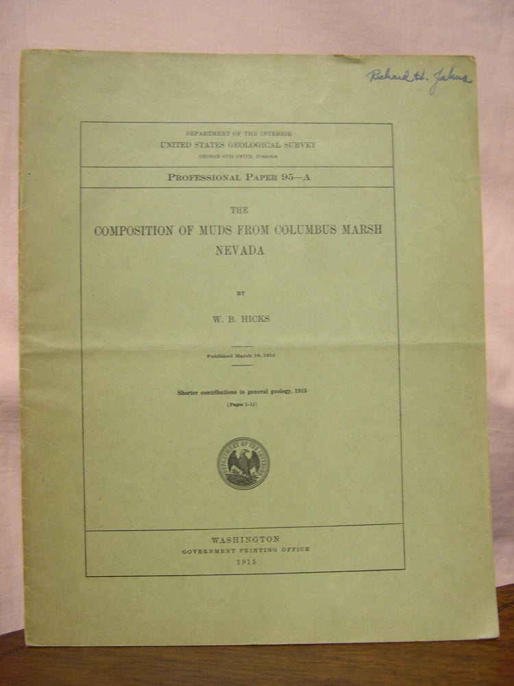 Item #45803 THE COMPOSITION OF MUDS FROM COLUMBUS MARSH, NEVADA: GEOLOGICAL SURVEY PROFESSIONAL PAPER 95-A. W. B. Hicks.