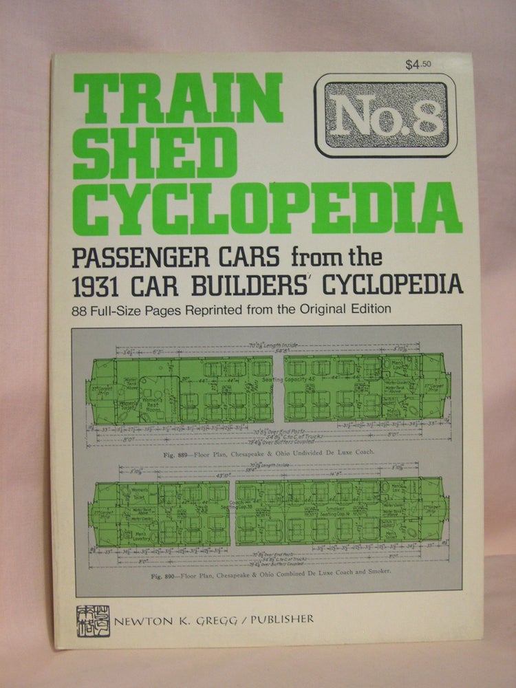 Item #45845 TRAIN SHED CYCLOPEDIA, NO. 8: PASSENGER CARS FROM THE 1931 CAR BUILDERS' CYCLOPEDIA