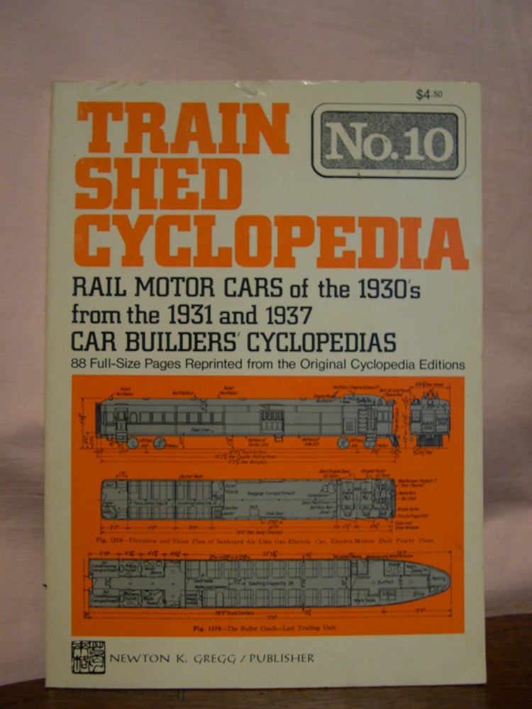 Item #45846 TRAIN SHED CYCLOPEDIA, NO. 10: RAIL MOTOR CARS OF THE 1930'S FROM THE 1931 AND 1937 CAR BUILDERS' CYCLOPEDIAS